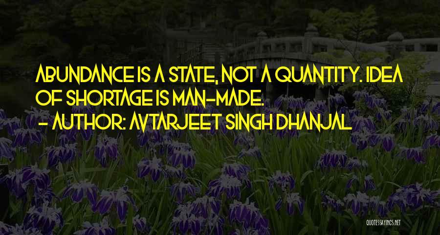 Abundance Quotes By Avtarjeet Singh Dhanjal