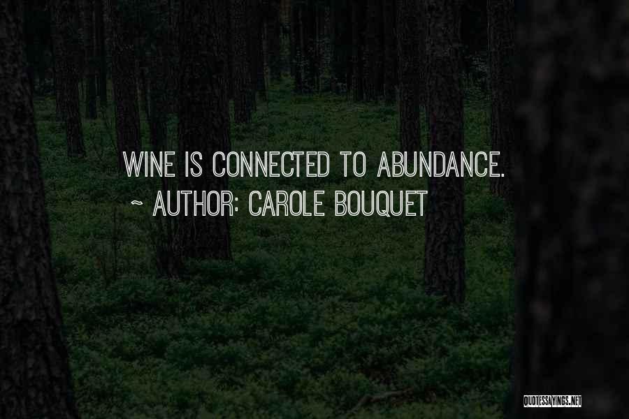 Abundance Quotes By Carole Bouquet