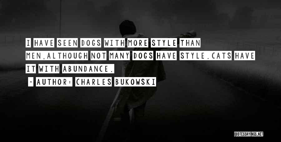 Abundance Quotes By Charles Bukowski