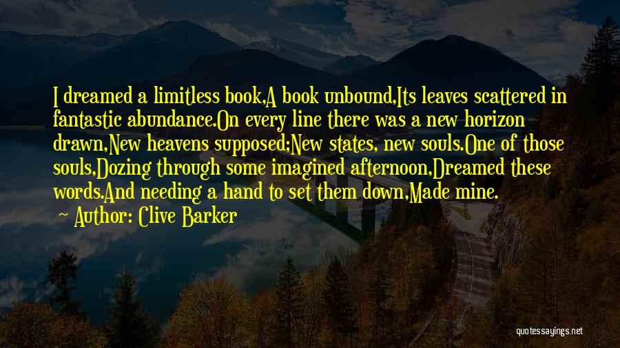 Abundance Quotes By Clive Barker