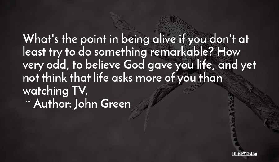 Abundance Quotes By John Green