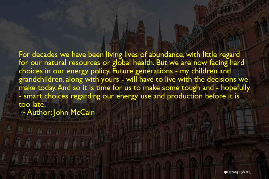 Abundance Quotes By John McCain