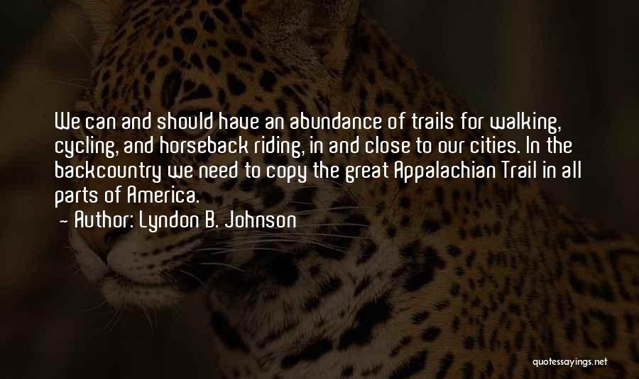 Abundance Quotes By Lyndon B. Johnson