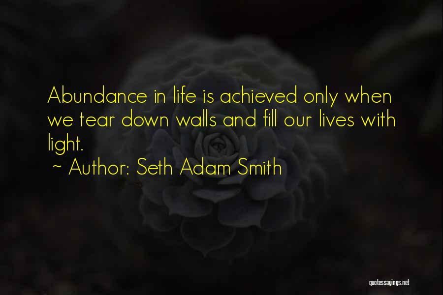 Abundance Quotes By Seth Adam Smith