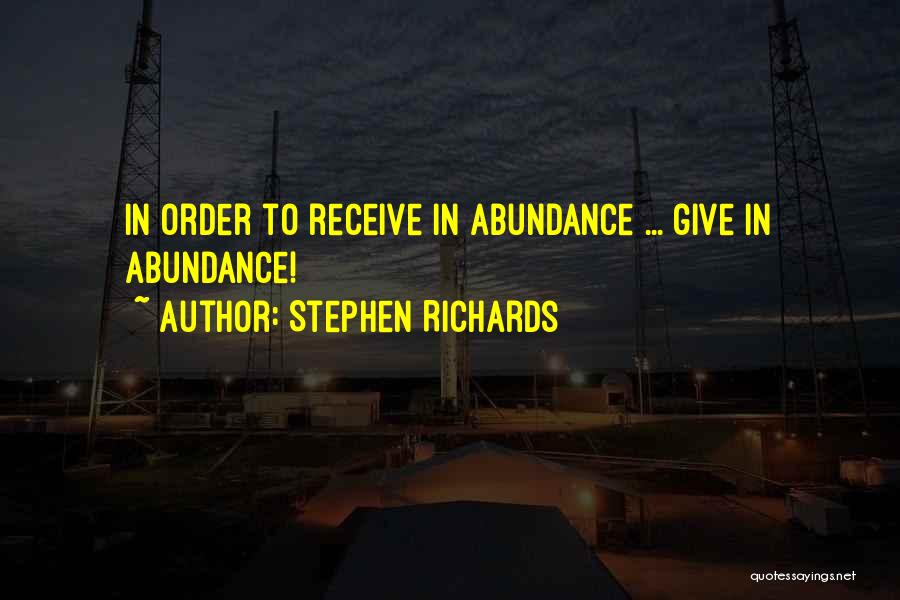 Abundance Quotes By Stephen Richards