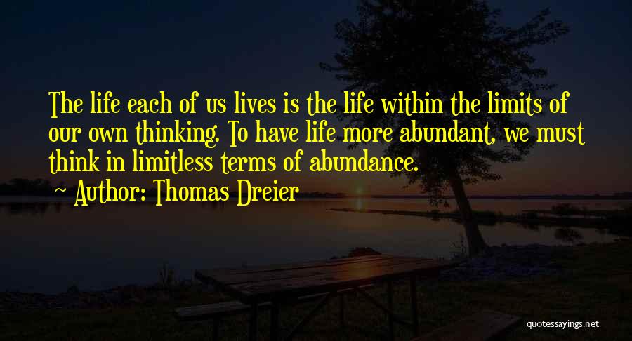 Abundance Quotes By Thomas Dreier