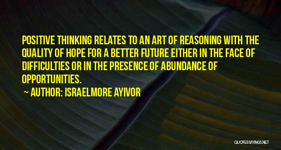 Abundance Thinking Quotes By Israelmore Ayivor