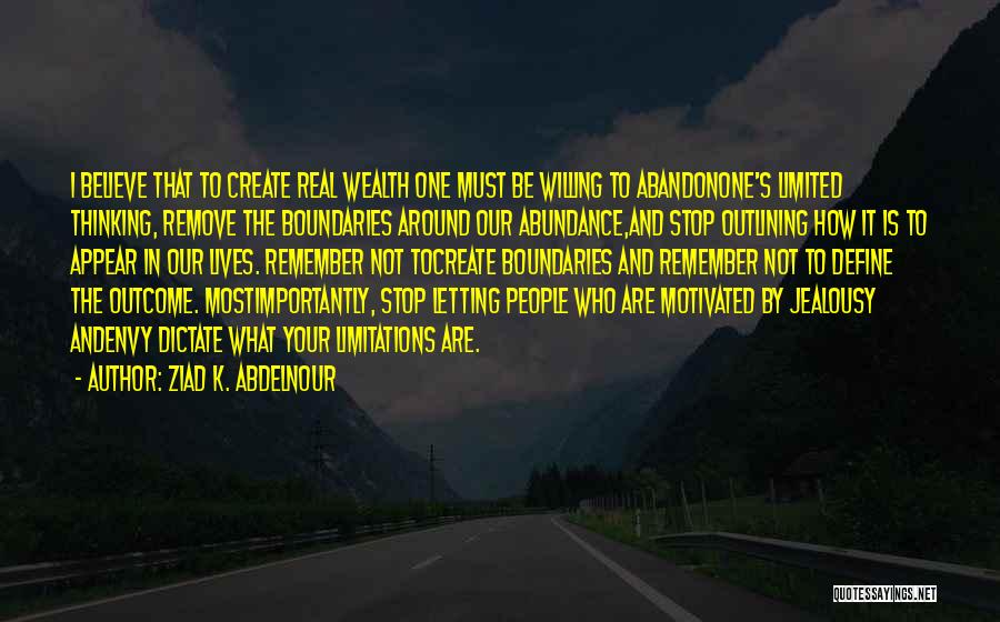 Abundance Thinking Quotes By Ziad K. Abdelnour