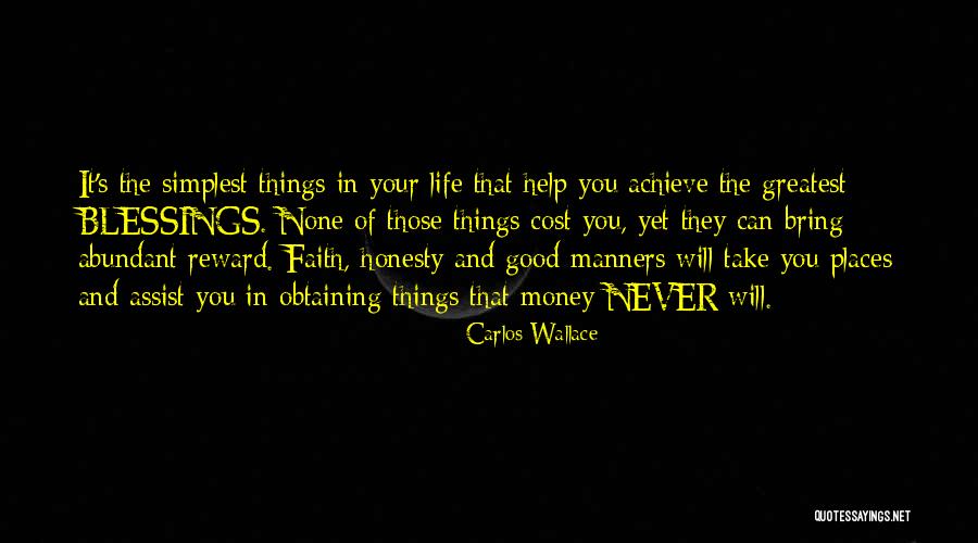 Abundant Blessings Quotes By Carlos Wallace Abundant Blessings Quotes By Carlos Wallace