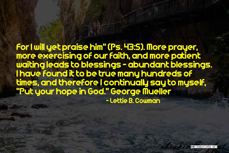Abundant Blessings Quotes By Lettie B. Cowman Abundant Blessings Quotes By Lettie B. Cowman