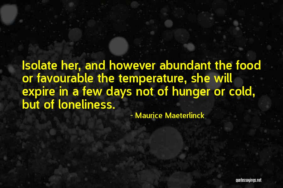 Abundant Food Quotes By Maurice Maeterlinck