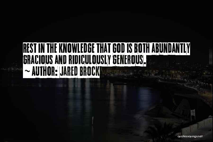 Abundant Grace Quotes By Jared Brock