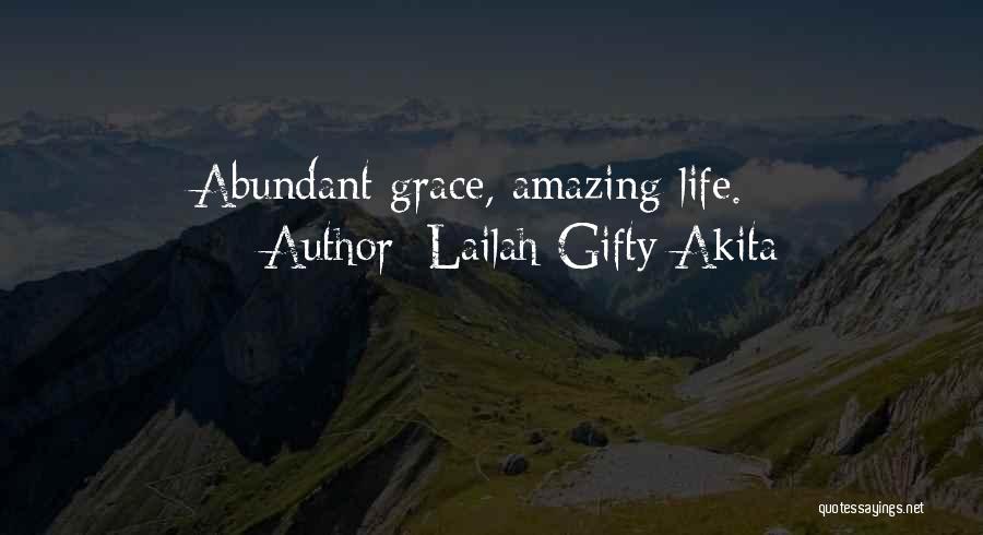 Abundant Grace Quotes By Lailah Gifty Akita