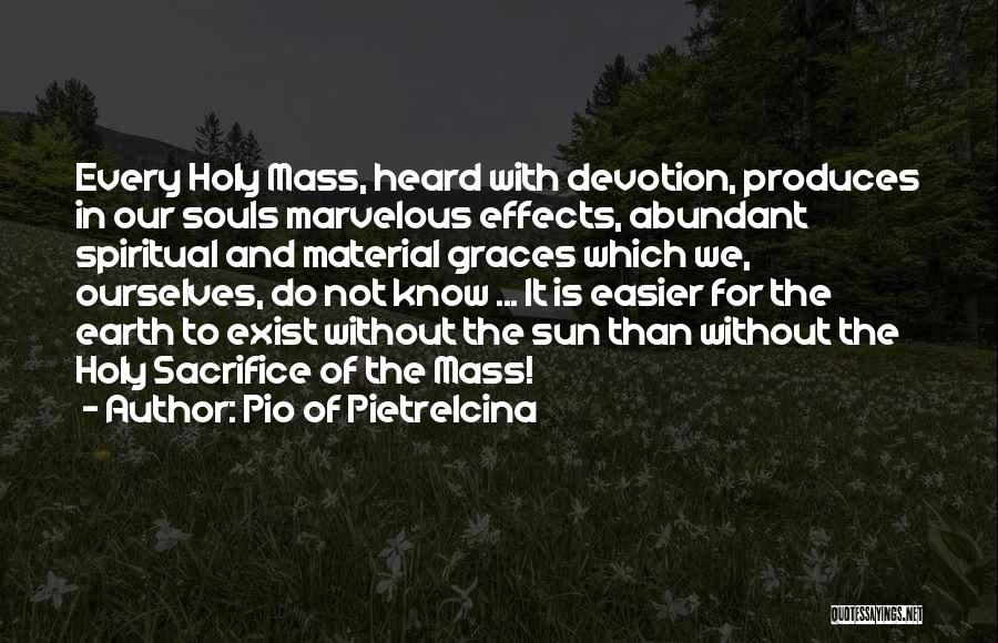 Abundant Grace Quotes By Pio Of Pietrelcina