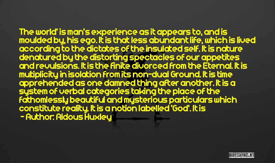 Abundant Life Quotes By Aldous Huxley