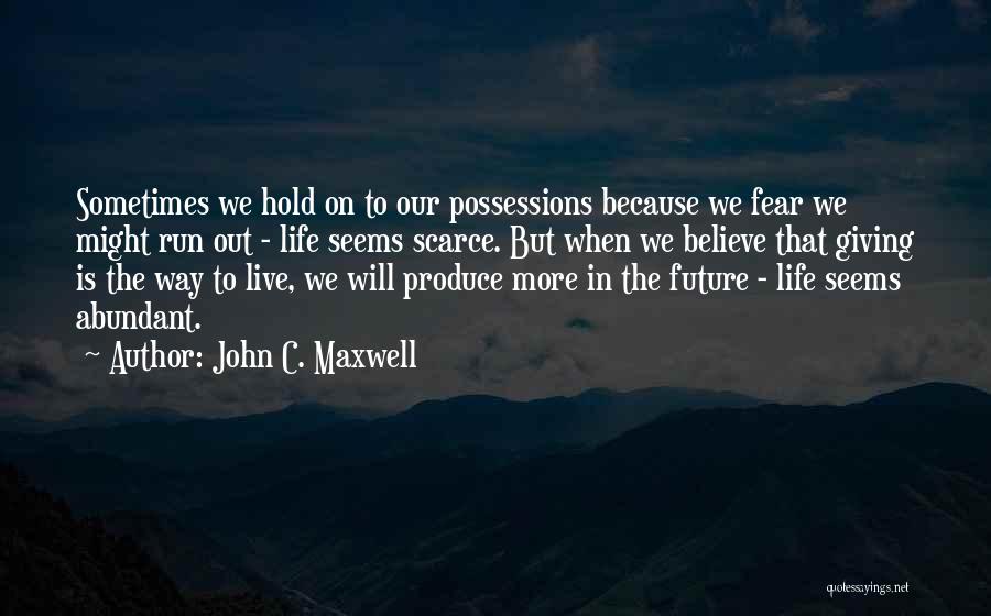 Abundant Life Quotes By John C. Maxwell