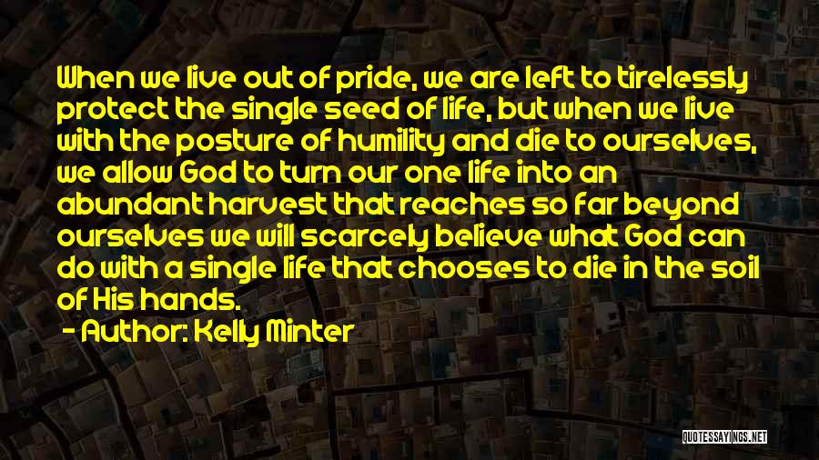 Abundant Life Quotes By Kelly Minter