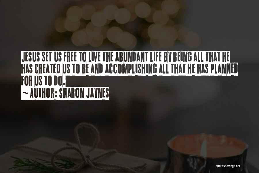 Abundant Life Quotes By Sharon Jaynes