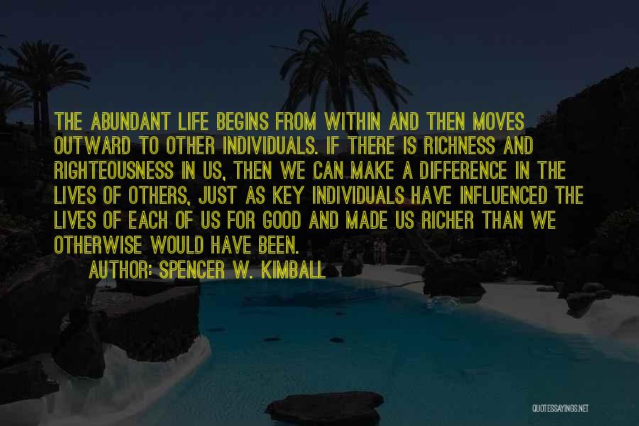 Abundant Life Quotes By Spencer W. Kimball