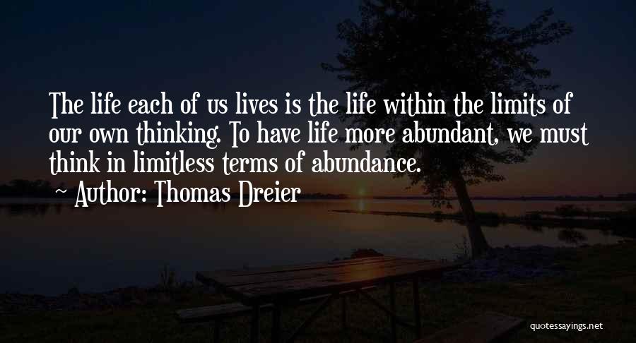 Abundant Life Quotes By Thomas Dreier