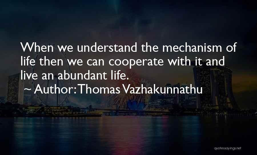 Abundant Life Quotes By Thomas Vazhakunnathu