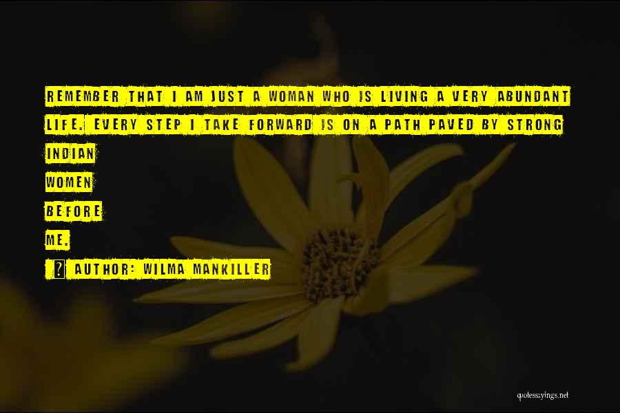 Abundant Life Quotes By Wilma Mankiller