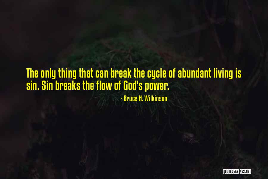Abundant Living Quotes By Bruce H. Wilkinson