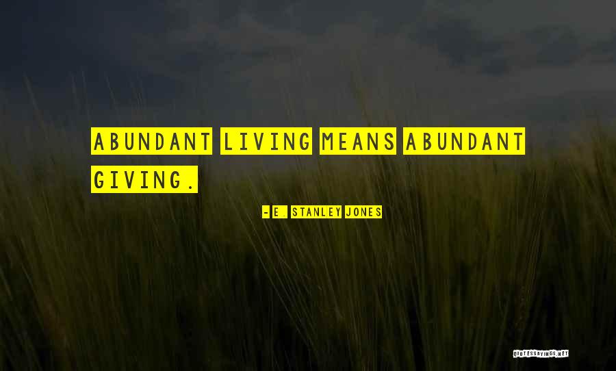 Abundant Living Quotes By E. Stanley Jones