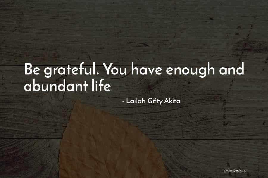 Abundant Living Quotes By Lailah Gifty Akita