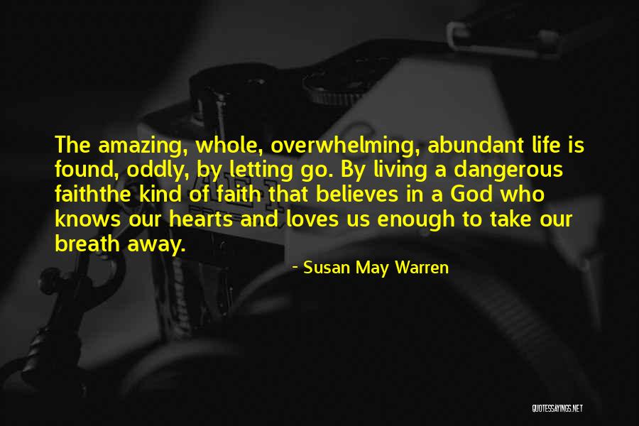 Abundant Living Quotes By Susan May Warren