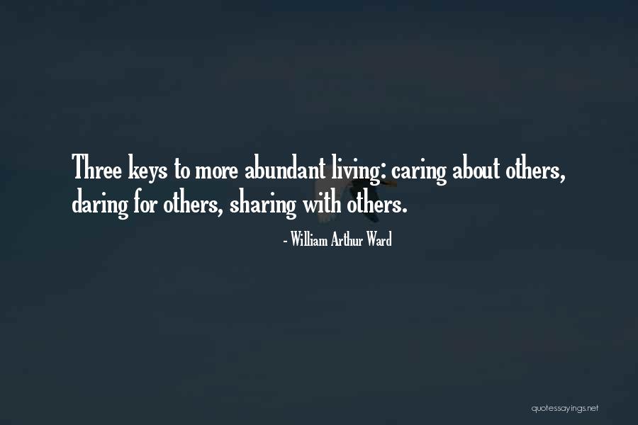 Abundant Living Quotes By William Arthur Ward