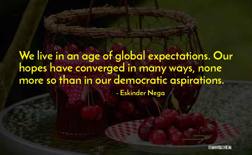 Abundantemente En Quotes By Eskinder Nega Abundantemente En Quotes By Eskinder Nega