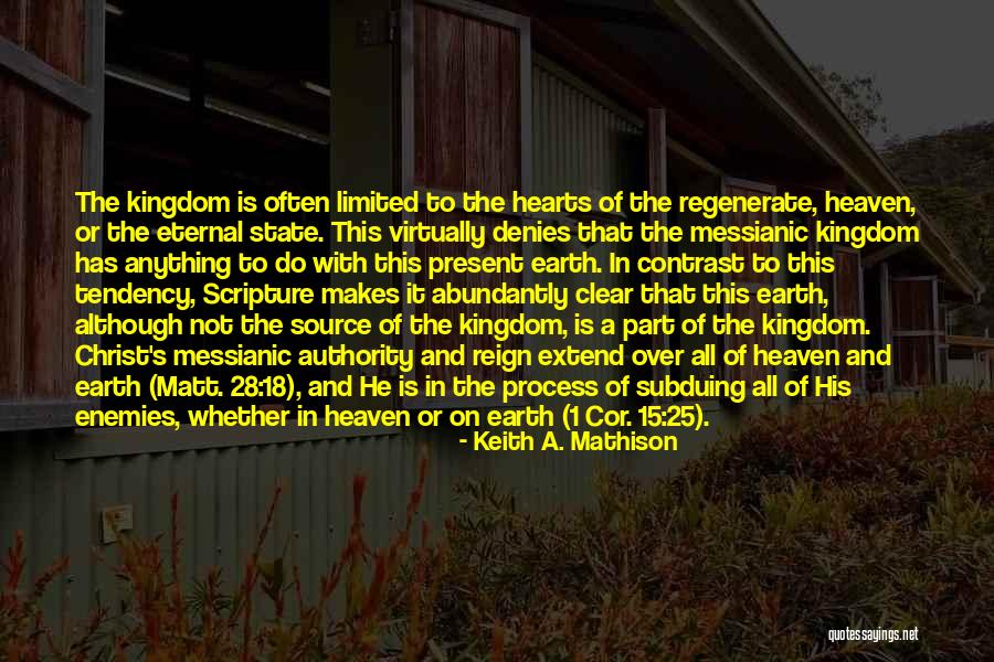 Abundantly Clear Quotes By Keith A. Mathison Abundantly Clear Quotes By Keith A. Mathison