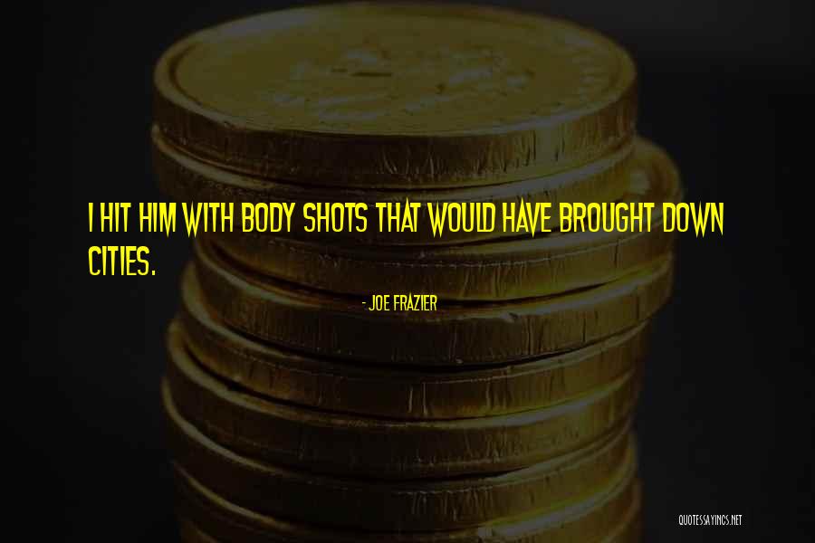 Abundare Quotes By Joe Frazier Abundare Quotes By Joe Frazier