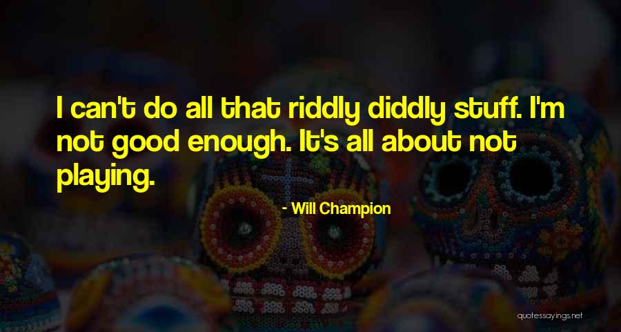 Aburren Quotes By Will Champion Aburren Quotes By Will Champion