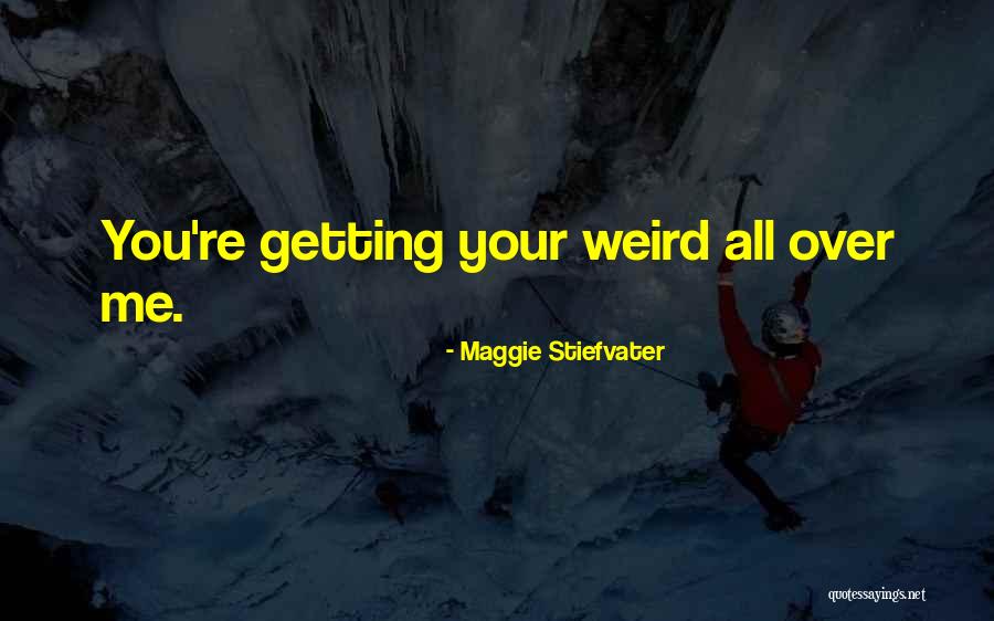Aburridos Feminine Quotes By Maggie Stiefvater Aburridos Feminine Quotes By Maggie Stiefvater