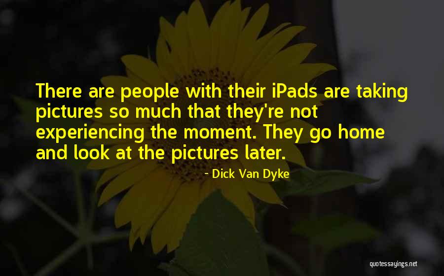 Aburto Martinez Quotes By Dick Van Dyke Aburto Martinez Quotes By Dick Van Dyke