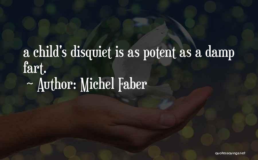 Abusami Quotes By Michel Faber