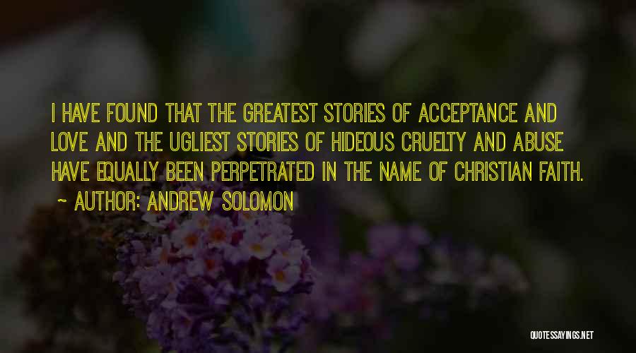Abuse Acceptance Quotes By Andrew Solomon