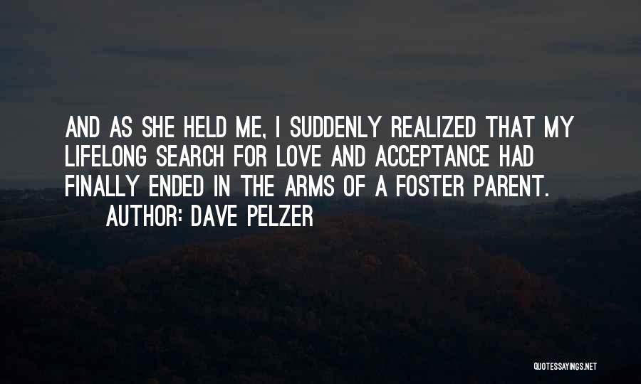 Abuse Acceptance Quotes By Dave Pelzer