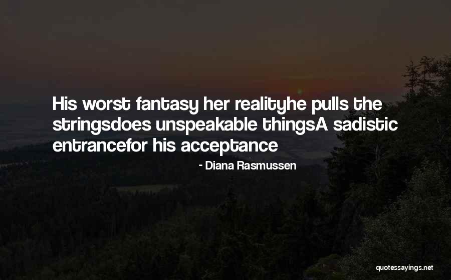 Abuse Acceptance Quotes By Diana Rasmussen