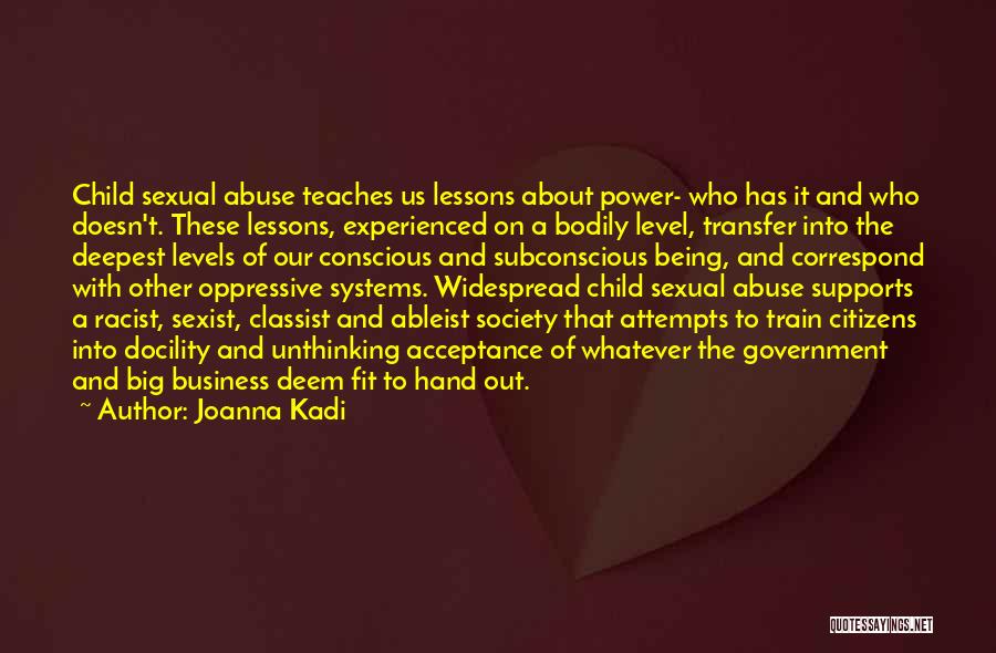 Abuse Acceptance Quotes By Joanna Kadi