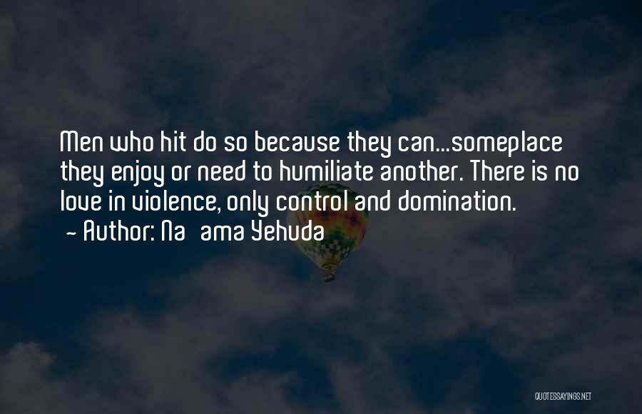 Abuse In Relationships Quotes By Na'ama Yehuda