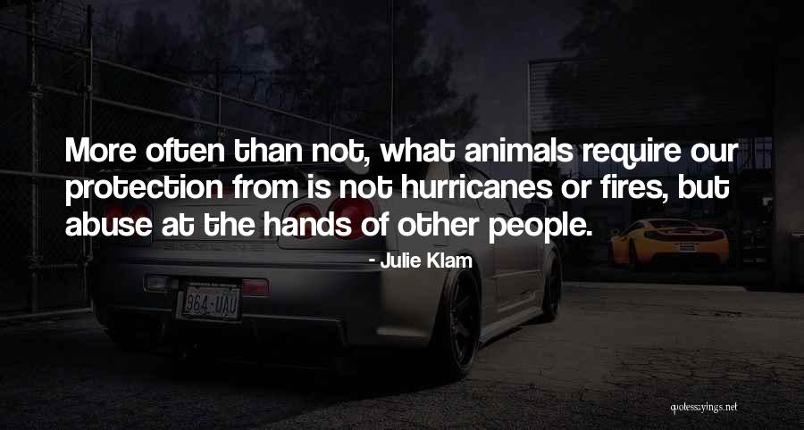 Abuse Of Animals Quotes By Julie Klam Abuse Of Animals Quotes By Julie Klam