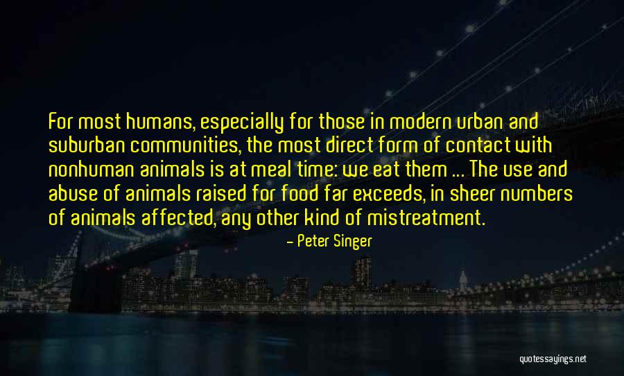 Abuse Of Animals Quotes By Peter Singer Abuse Of Animals Quotes By Peter Singer