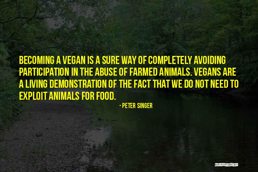 Abuse Of Animals Quotes By Peter Singer Abuse Of Animals Quotes By Peter Singer