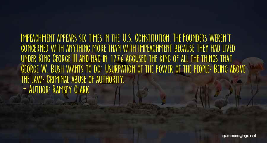 Abuse Of Authority Power Quotes By Ramsey Clark