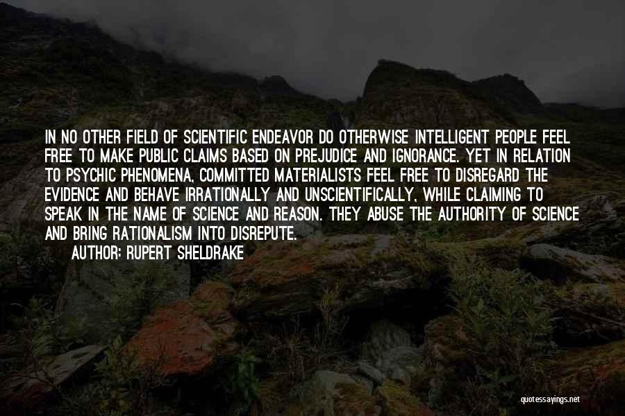 Abuse Of Authority Quotes By Rupert Sheldrake
