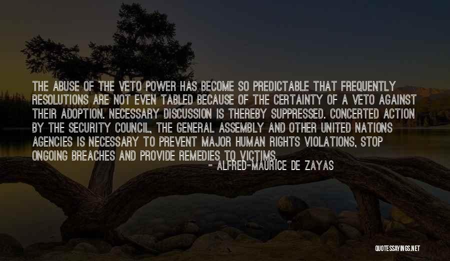 Abuse Of Power Quotes By Alfred-Maurice De Zayas