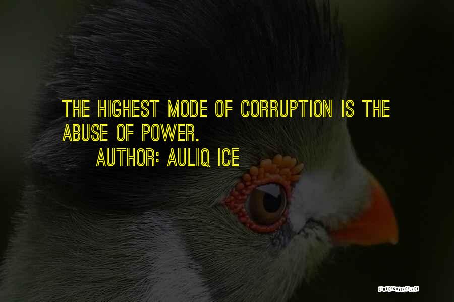 Abuse Of Power Quotes By Auliq Ice